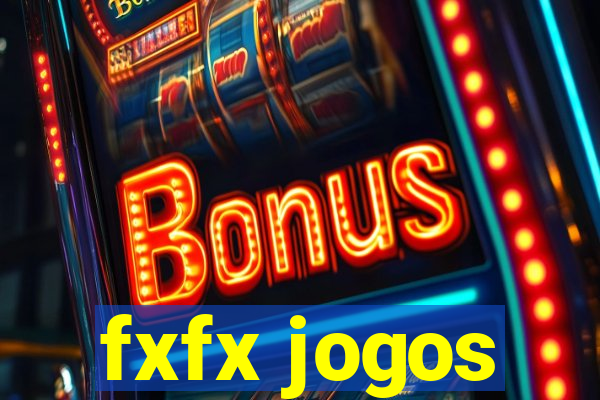 fxfx jogos